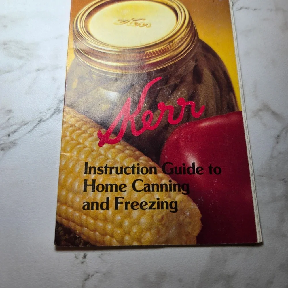 Kerr Instruction Guide to Home Canning and Freezing Vintage 1982 Ball Booklet